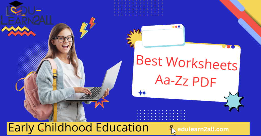 Early Childhood Education Best Worksheets Aa-Zz PDF