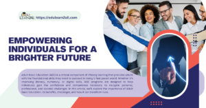 Adult Basic Education Empowering Individuals for a Brighter Future