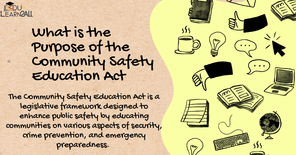 What is the Purpose of the Community Safety Education Act?