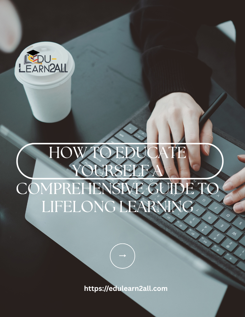 How to Educate Yourself A Comprehensive Guide to Lifelong Learning