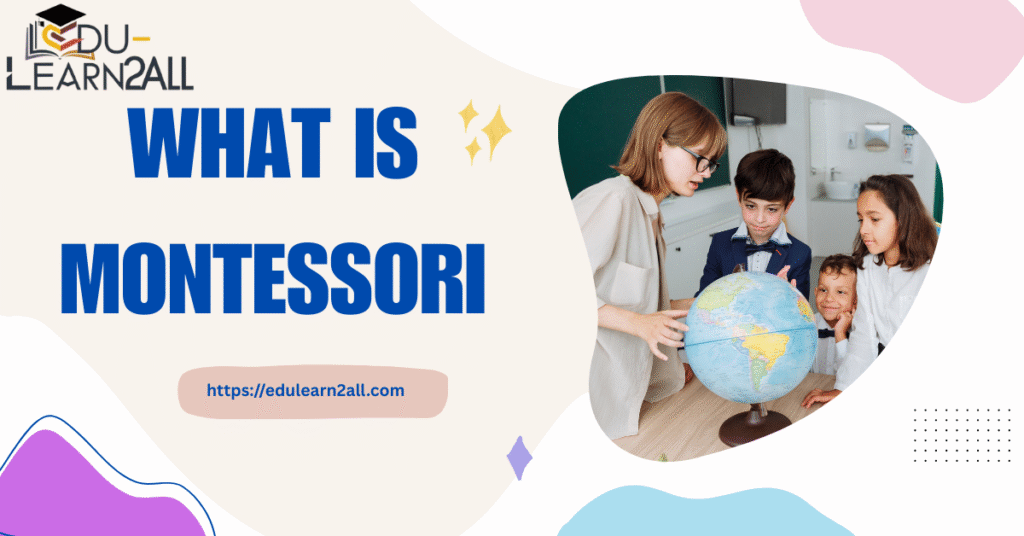 What is Montessori