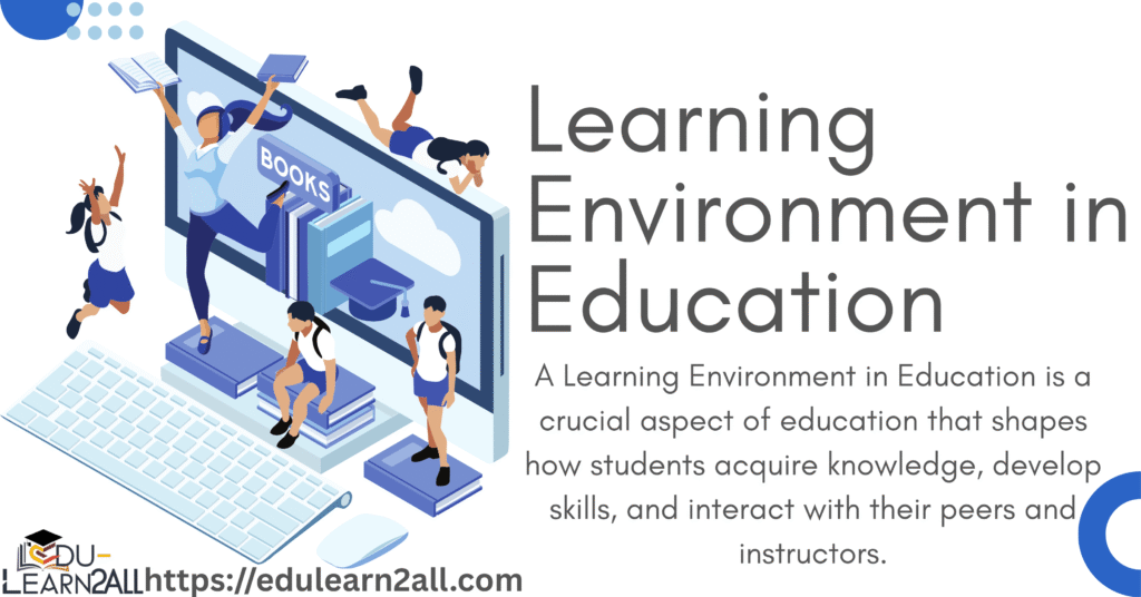 What Is a Learning Environment in Education