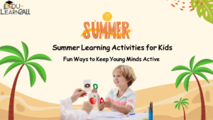 Summer Learning Activities for Kids Fun Ways to Keep Young Minds Active