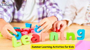 Summer Learning Activities for Kids Fun Ways to Keep Young Minds Active